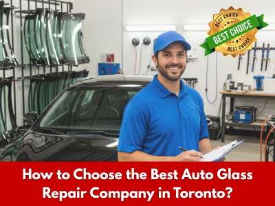 Best Auto Glass Repair Company in Toronto