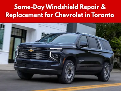 Chevrolet windshield repair and replacement service in Toronto
